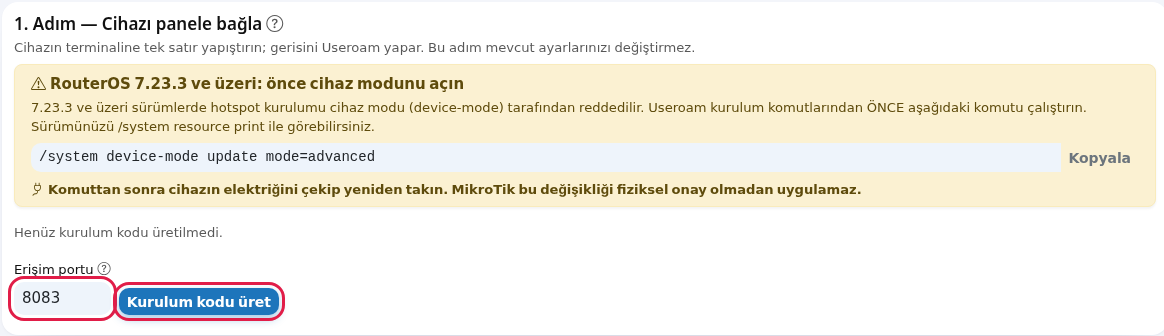1. Adım kartında Erişim portu alanı ve Kurulum kodu üret düğmesi