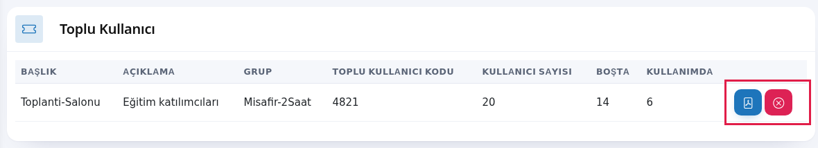 Toplu kullanıcı listesi, PDF ve sil düğmeleri